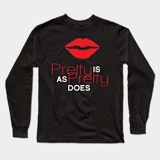 Pretty is As Pretty Does / Red & White Long Sleeve T-Shirt